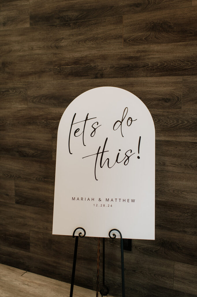 Wedding sign that says lets do this